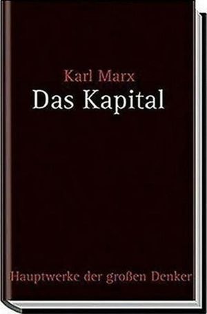 Kapital : Kritik der Politischen Oekonomie