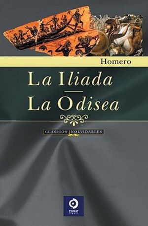 La Iliada y La Odisea/ The Iliad and The Odyssey
