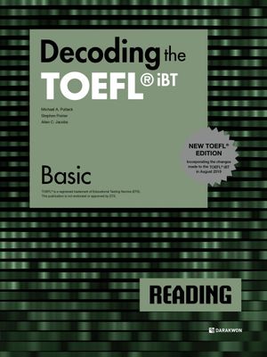 Decoding the TOEFL iBT Reading Basic(New TOEFL Edition)