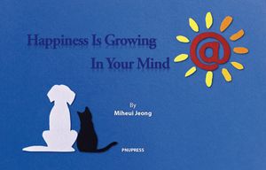 [국내도서] Happiness Is Growing In Your Mind