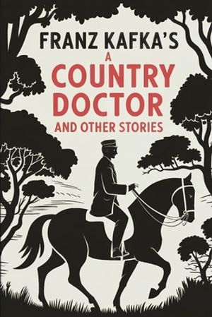 A Country Doctor And Other Stories