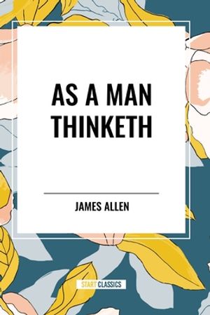As a Man Thinketh