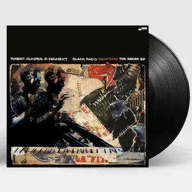 ROBERT GLASPER EXPERIMENT | BLACK RADIO RECOVERED: THE REMIX EP