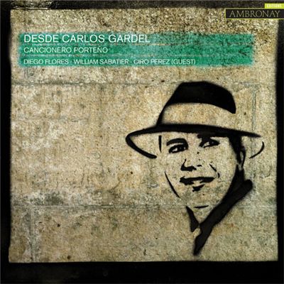 CANCIONERO PORTENO/ DIEGO FLORES [카를로스 가르델: 부에노스아이레스 칸시오네로 - 디에고 플로레스]