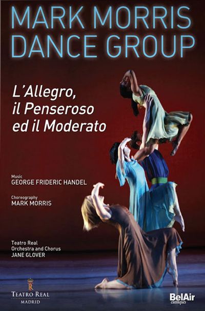 L`ALLEGRO, IL PENSEROSO ED IL MODERATO/ MARK MORRIS DANCE GROUP [마크 모리스 댄스 그룹: 명랑한 사람, 우울한 사람, 온화한 사람 - 발레]