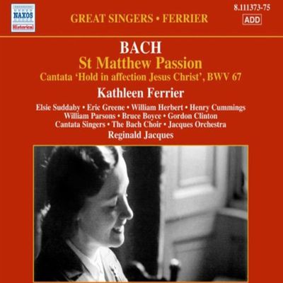 ST MATTHEW PASSION/ KATHLEEN FERRIER, REGINALD JACQUES