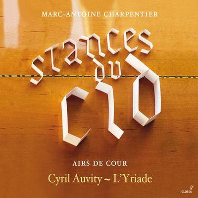 STANCES DU CID/ CYRIL AUVITY [샤르팡티에, 랑베르, 모렐, 쿠프랭: 궁정 노래 선집과 기악곡들]