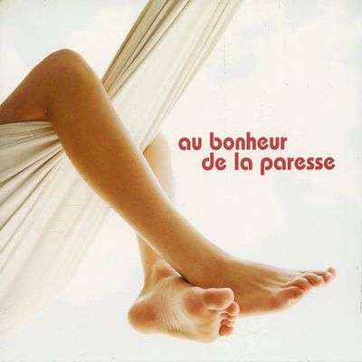 AU BONHEUR DE LA PARESSE