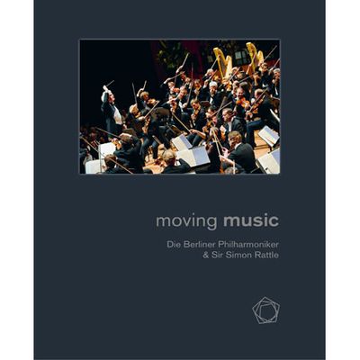 MOVING MUSIC/ BERLINER PHILHARMONIKER & SIMON RATTLE [사이먼 래틀과 베를린 필하모닉 오케스트라 화보집]