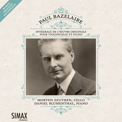 THE COMPLETE WORKS FOR CELLO AND PIANO/ MORTEN ZEUTHEN, DANIEL BLUMENTHAL [폴 바젤레르: 첼로와 피아노를 위한 작품 전곡]