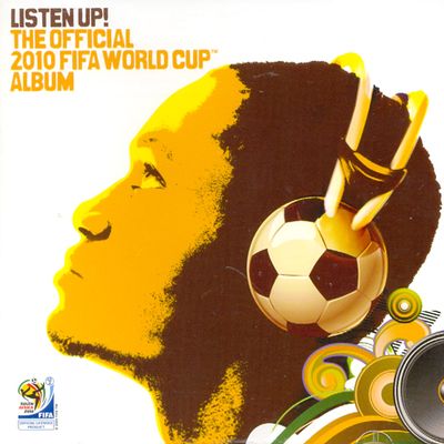 LISTEN UP! THE OFFICIAL 2010 FIFA WORLD CUP ALBUM [2010 남아공월드컵 공식음반]