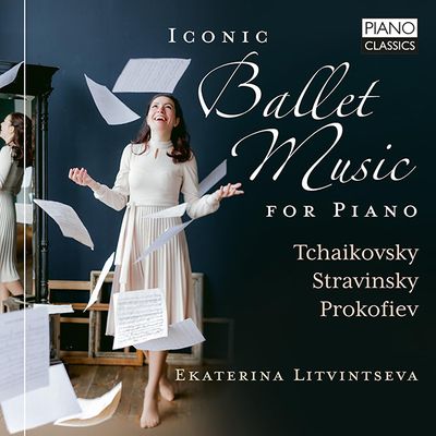 ICONIC BALLET MUSIC FOR PIANO/ EKATERINA LITVINTSEVA [차이코프스키,스트라빈스키, 프로코피예프: 피아노로 연주한 발레 음악 걸작들 - 예카테리나 리트빈체바]