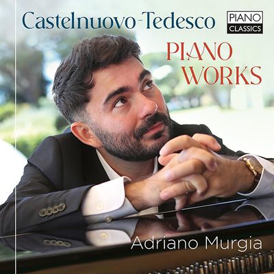 PIANO WORKS/ ADRIANO MURGIA [마리오 카스텔누오보-테데스코: 피아노 작품 - 아드리아노 무르자]