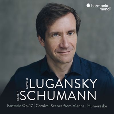 FANTASIE, OP. 17/ NIKOLAI LUGANSKY [슈만: 환상곡,  빈의 사육제의 어릿광대 & 유모레스크 - 니콜라이 루간스키]