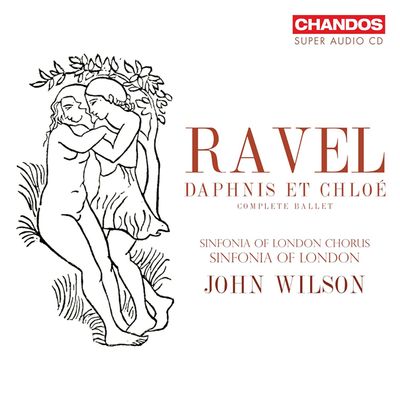 DAPHNIS ET CHLOE/ JOHN WILSON [SACD HYBRID] [라벨: 다프니스와 클로에 (신 교정판) - 존 윌슨]