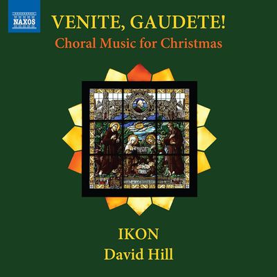 VENITE,GAUDETE!: CHORAL MUSIC FOR CHRISTMAS/ DAVID HILL [크리스마스 합창음악 작품집 - 데이비드 힐]