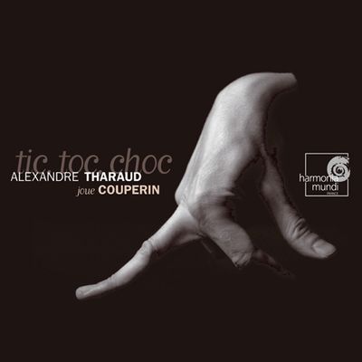 TIC TOC CHOC/ ALEXANDRE THARAUD [쿠프랭: 클라브생 모음집 - 알렉상드르 타로]