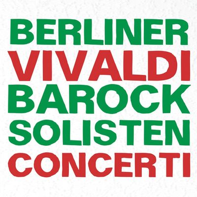 CONCERTI/ BERLINER BAROCK SOLISTEN, RAINER KUSSMAUL [비발디: 사계, 첼로 협주곡, 비올라 다모레 협주곡 - 베를린 바로크 졸리스텐]