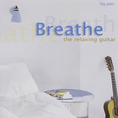 BREATHE/ THE RELAXING GUITAR