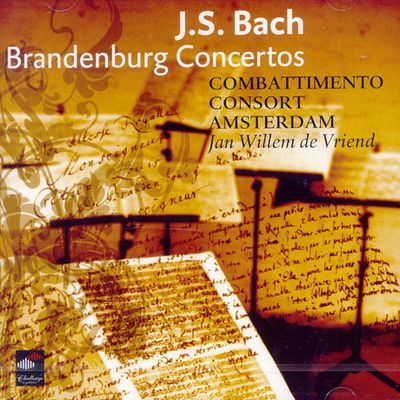 BRANDENBURG CONCERTOS/ COMBATTIMENTO CONSORT AMSTERDAM