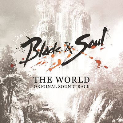 블레이드 & 소울: 월드 [BLADE & SOUL: THE WORLD]