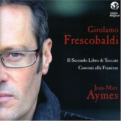 IL SECONDO LIBRO DI TOCCATE/ JEAN-MARC AYMES