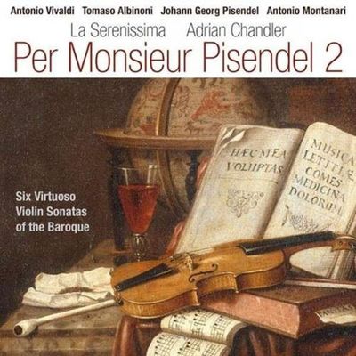 PER MONSIEUR PISENDEL 2/ ADRIAN CHANDLER [피젠델을 위한 음악 2집: 소나타 작품집]