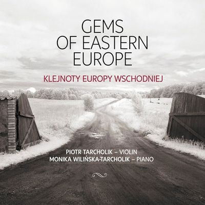 GEMS OF EASTERN EUROPE/ PIOTR TARCHOLIK, MONIKA WILINSKA-TARCHOLIK [프로코피에프: 바이올린 소나타 외 - 피오트르 타르홀리크]