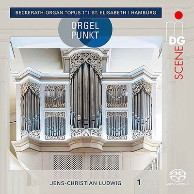 BECKERATH ORGAN "OPUS 1"/ JENS-CHRISTIAN LUDWIG [SACD HYBRID] [베크라흐 제작 오르간 연주곡집 - 장 크리스티안 루트비히]