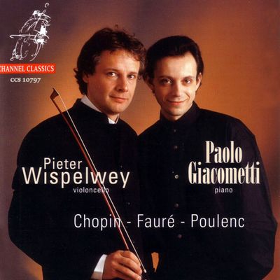 CELLO SONATA/ PIETER WISPELWEY, PAOLO GIACOMETTI [쇼팽, 포레, 풀랑크: 첼로 소나타 - 피터 비스펠베이]