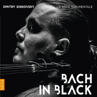 BACH IN BLACK/ DMITRY SINKOVSKY [바흐 인 블랙: 라 보체 스트루멘탈레, 드미트리 신코프스키]