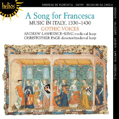 A SONG FOR FRANCESCA/ GOTHIC VOICES, CHRISTOPHER PAGE [HELIOS]