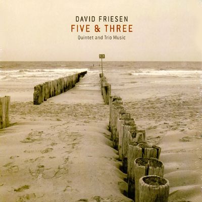 FIVE & THREE: QUINTET AND TRIO MUSIC