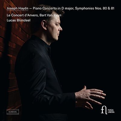 PIANO CONCERTO IN D MAJOR, SYMPHONIES NOS.80 & 81/ LUCAS BLONDEEL, BART VAN REYN [하이든: 교향곡 80, 81번, 피아노 협주곡 D장조]