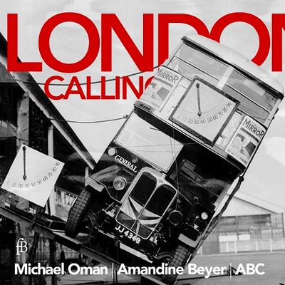 LONDON CALLING/ MICHAEL OMAN, AMANDINE BEYER [런던 콜링: 마티스, 힐턴, 팔코니에로, 헨델의 노래와 환상곡 - 아망딘 베이어]