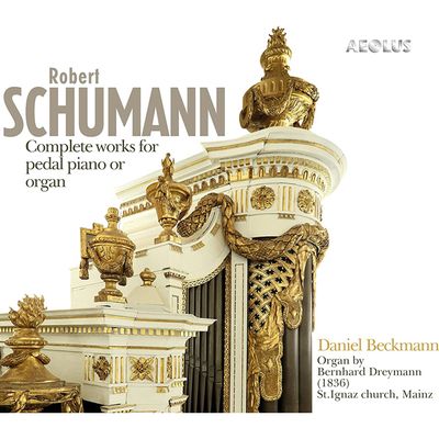 COMPLETE WORKS FOR PEDAL PIANO OR ORGAN/ DANIEL BECKMANN [SACD HYBRID] [슈만: 오르간과 페달 피아노를 위한 작품 전곡 - 다니엘 베크만]