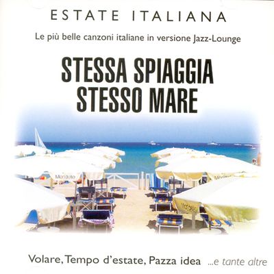STESSA SPIAGGIA STESSO MARE