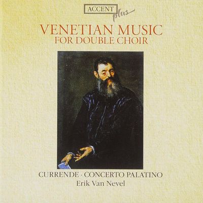 VENETIAN MUSIC FOR DOUBLE CHOIR/ CURRENDE, ERIK VAN NEVEL [빌라르트 & 가브리엘리: 더블합창을 위한 베네치안 음악 - 쿠렌데, 에릭 반 네벨]