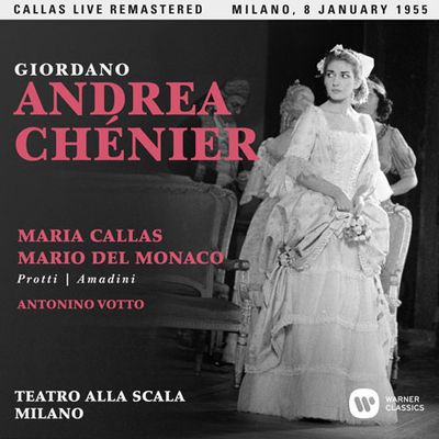 GIORDANO: ANDREA CHENIER/ ANTONINO VOTTO [마리아 칼라스: 지오르다노 안드레아 셰니에 - 1955년 밀라노 실황]