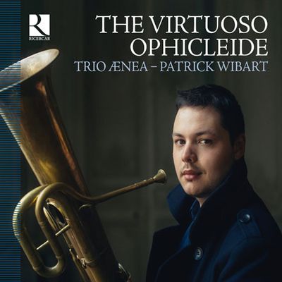 THE VIRTUOSO OPHICLEIDE/ TRIO AENEA, PATRICK WIBART [파트릭 위바르트: 비르투오소 오피클라이드]