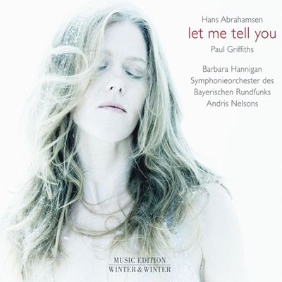 LET ME TELL YOU/ BARBARA HANNIGAN, ANDRIS NELSONS [아브라함센: 너에게 말해줄게 - 해니건, 넬손스]
