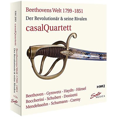 WELT 1799-1851: DER REVOLUTIONAR & SEINE RIVALEN/ CASAL QUARTETT [베토벤의 세계: 혁명과 그의 라이벌 - 카잘 현악사중주단]