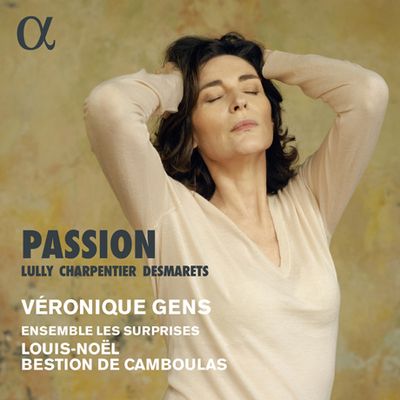 PASSION: LULLY, CHARPENTIER, DESMARETS [열정: 륄리, 샤르팡티에, 데마레 - 베로니크 장]