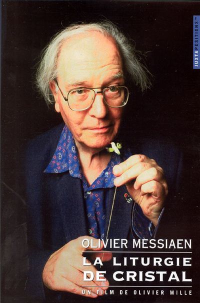 메시앙: 수정체의 전례-감독 올리비에 밀 [MESSIAEN: LA LITURGIE DE CRISTAL]