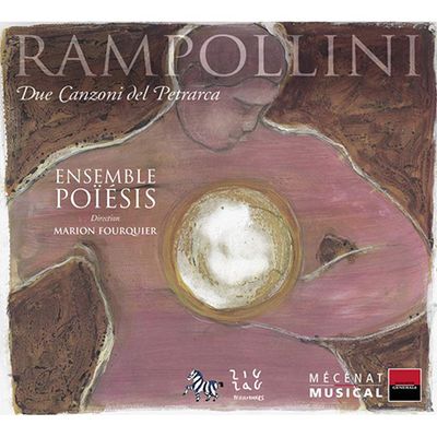 DUE CANZONI DEL PETRARCA/ ENSEMBLE POIESIS, MARION FOURQUIER [람폴리니: 칸초네 - 앙상블 포이에시스]