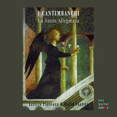 I CANTIMBANCHI: LA SANTA ALLEGREZZA/ LETIZIA FIORENZA, DAVID SAUTTER [노래의 부두: 신성한 환희 - 피오렌차, 자우터]