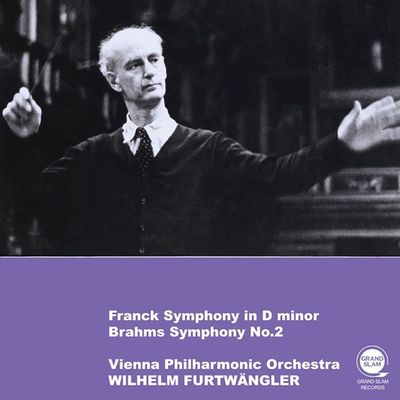 SYMPHONY IN D MINOR & SYMPHONY NO.2 / WILHELM FURTWANGLER [프랑크: 교향곡 D단조, 브람스 교향곡 2번 - 푸르트뱅글러]