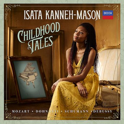 CHILDHOOD TALES/ ISATA KANNEH-MASON [모차르트, 도흐나니, 드뷔시, 슈만: 어린 시절 이야기 - 이사타 카네 메이슨]