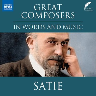 GREAT COMPOSERS: IN WORDS & MUSIC [위대한 작곡가: 에릭 사티]