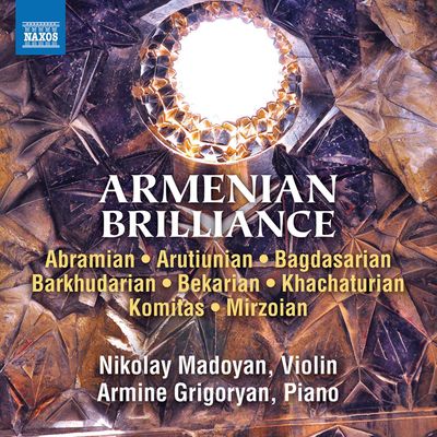 ARMENIAN BRILLLIANCE/ NIKOLAY MADOYAN [20세기 아르메니아 작곡가들의 바이올린과 피아노를 위한 작품집 - 니콜라이 마도얀]